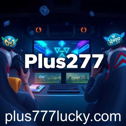 The Rise of Plus777: Gaming in Modern Times